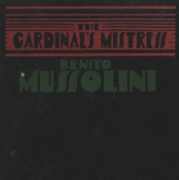 The Cardinal's Mistress - Benito Mussolini