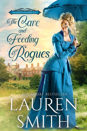 The Care and Feeding of Rogues - Lauren Smith