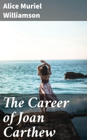 The Career of Joan Carthew