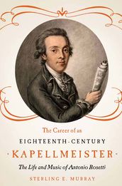 The Career of an Eighteenth-Century Kapellmeister