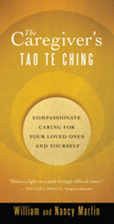 The Caregiver's Tao Te Ching - Nancy Martin - William Martin
