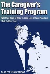 The Caregiver s Training Program