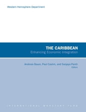 The Caribbean: Enhancing Economic Integration