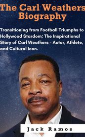 The Carl Weathers Biography