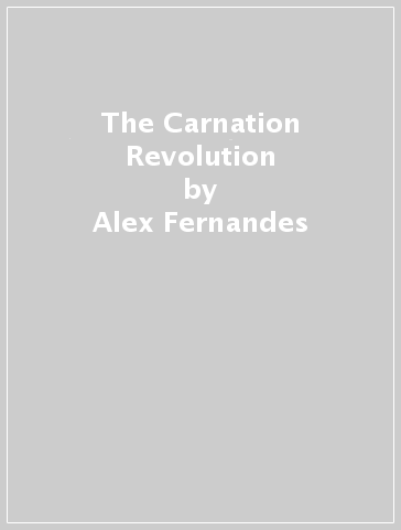 The Carnation Revolution - Alex Fernandes