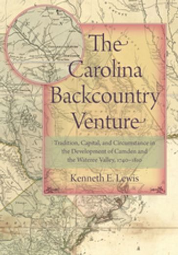 The Carolina Backcountry Venture - Kenneth E. Lewis