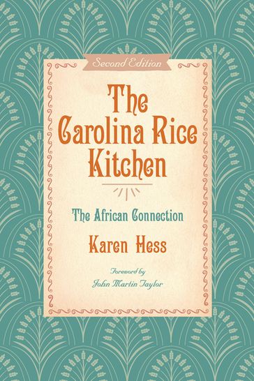 The Carolina Rice Kitchen - Karen Hess - Samuel Gaillard Mrs. Samuel Gaillard Stoney