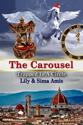 The Carousel, Trapped In A Circle