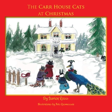 The Carr House Cats at Christmas - Darien Ross