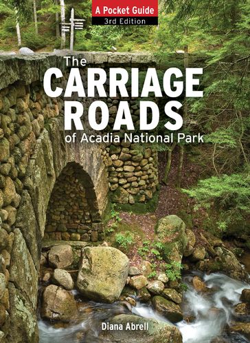 The Carriage Roads of Acadia - Diane Abrell