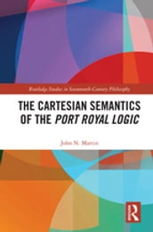 The Cartesian Semantics of the Port Royal Logic