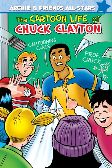 The Cartoon Life of Chuck Clayton - Alex Simmons