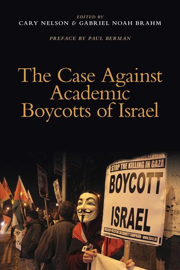 The Case Against Academic Boycotts of Israel - Cary Nelson