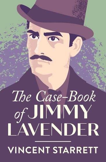 The Case-Book of Jimmy Lavender - Vincent Starrett