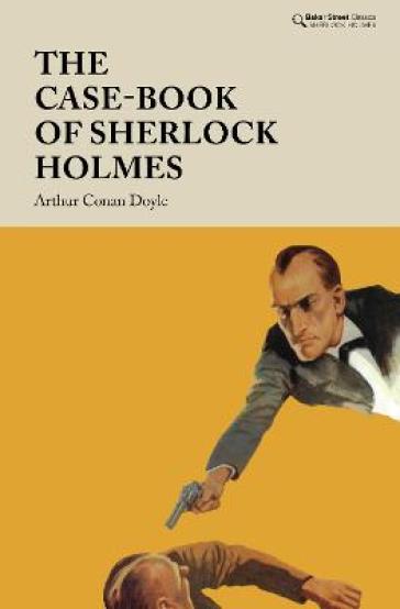 The Case-Book of Sherlock Holmes - Arthur Conan Doyle