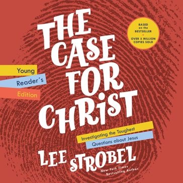 The Case for Christ Young Reader's Edition - Lee Strobel