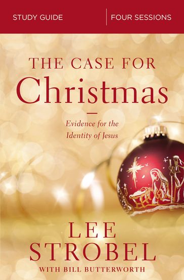 The Case for Christmas Bible Study Guide - Lee Strobel