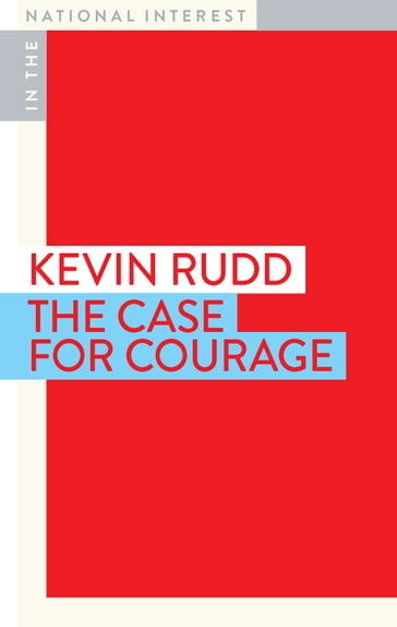 The Case for Courage - Kevin - Rudd