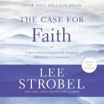 The Case for Faith - Lee Strobel
