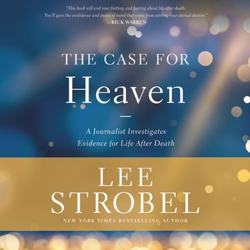 The Case for Heaven - Lee Strobel