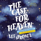 The Case for Heaven Young Reader