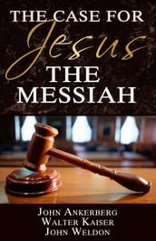 The Case for Jesus the Messiah