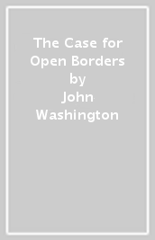 The Case for Open Borders