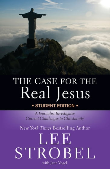 The Case for the Real Jesus Student Edition - Lee Strobel