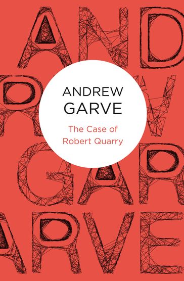 The Case of Robert Quarry - Andrew Garve