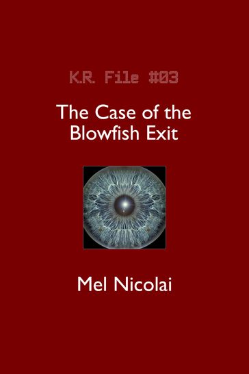 The Case of the Blowfish Exit - Mel Nicolai