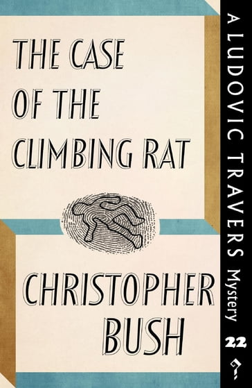 The Case of the Climbing Rat - Christopher Bush