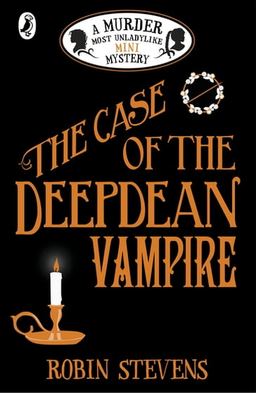 The Case of the Deepdean Vampire - Robin Stevens