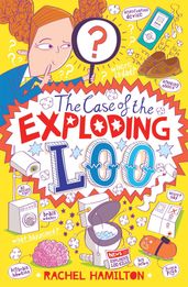 The Case of the Exploding Loo