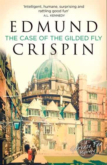 The Case of the Gilded Fly: A Gervase Fen Mystery - Edmund Crispin