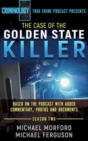The Case of the Golden State Killer - Michael Ferguson - Michael Morford
