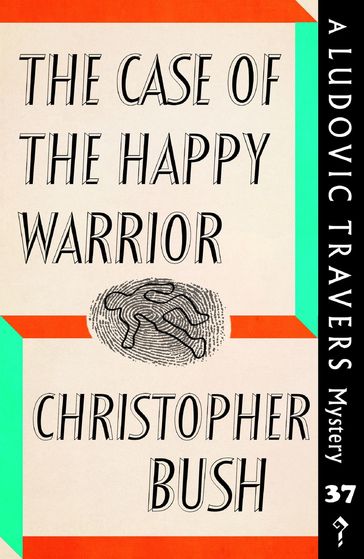 The Case of the Happy Warrior - Christopher Bush