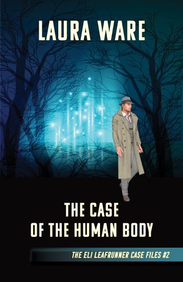 The Case of the Human Body - Laura Ware