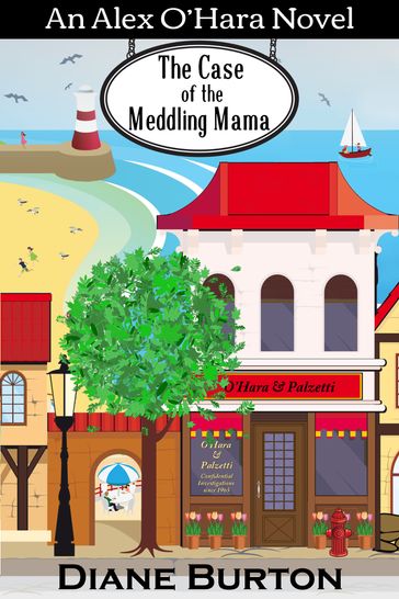 The Case of the Meddling Mama: An Alex O'Hara Novel - Diane Burton