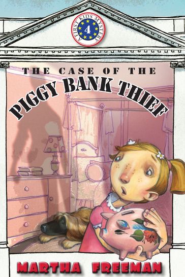 The Case of the Piggy Bank Thief - Martha Freeman
