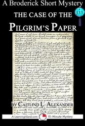 The Case of the Pilgrim s Paper: A 15-Minute Brodericks Mystery