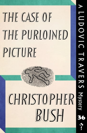 The Case of the Purloined Picture - Christopher Bush