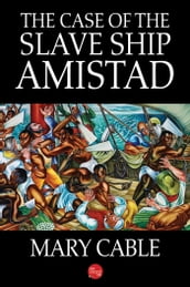 The Case of the Slave Ship Amistad