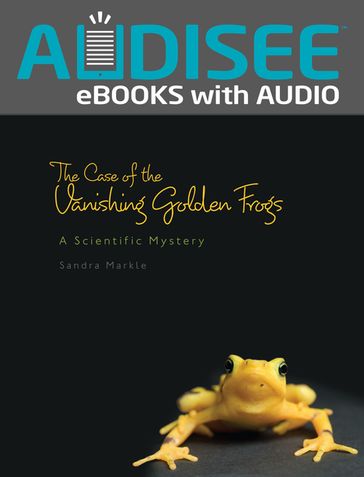 The Case of the Vanishing Golden Frogs - Sandra Markle