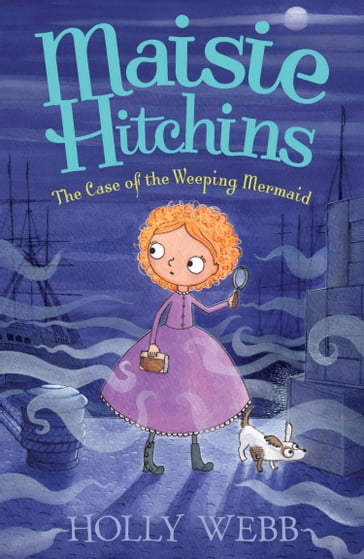 The Case of the Weeping Mermaid - Holly Webb