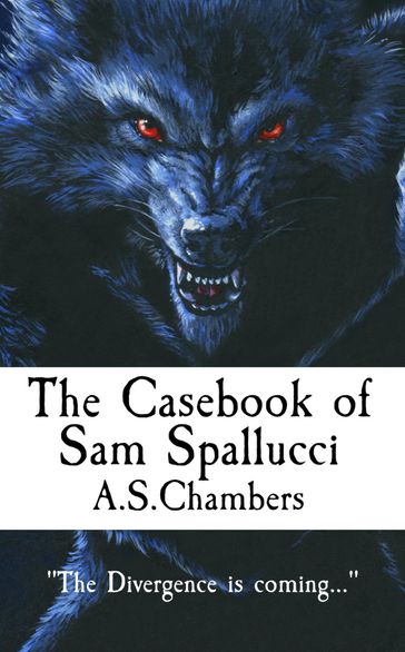 The Casebook of Sam Spallucci - A.S. Chambers