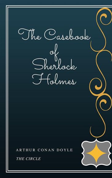 The Casebook of Sherlock Holmes - Arthur Conan Doyle