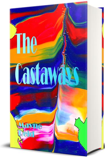 The Castaways - Mayne Reid