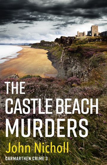 The Castle Beach Murders - John Nicholl