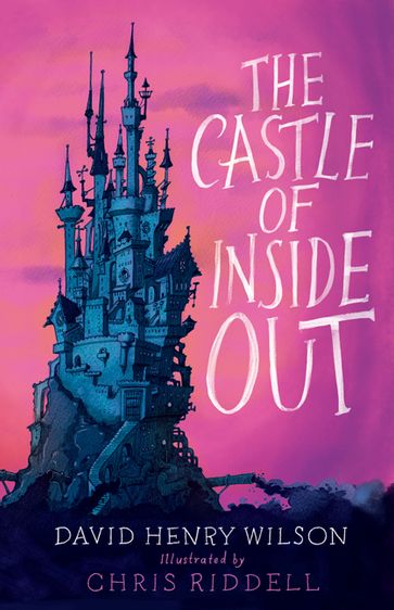 The Castle of Inside Out - David Henry Wilson