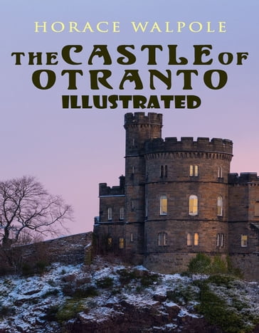 The Castle of Otranto Illustrated - Horace Walpole
